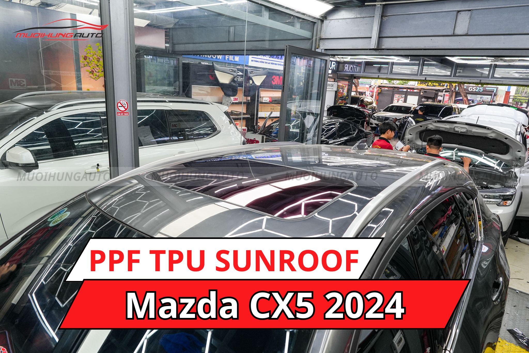 Dán phim PPF TPU SUNROOF cách nhiệt cửa sổ trời cho xe Mazda CX5 2024