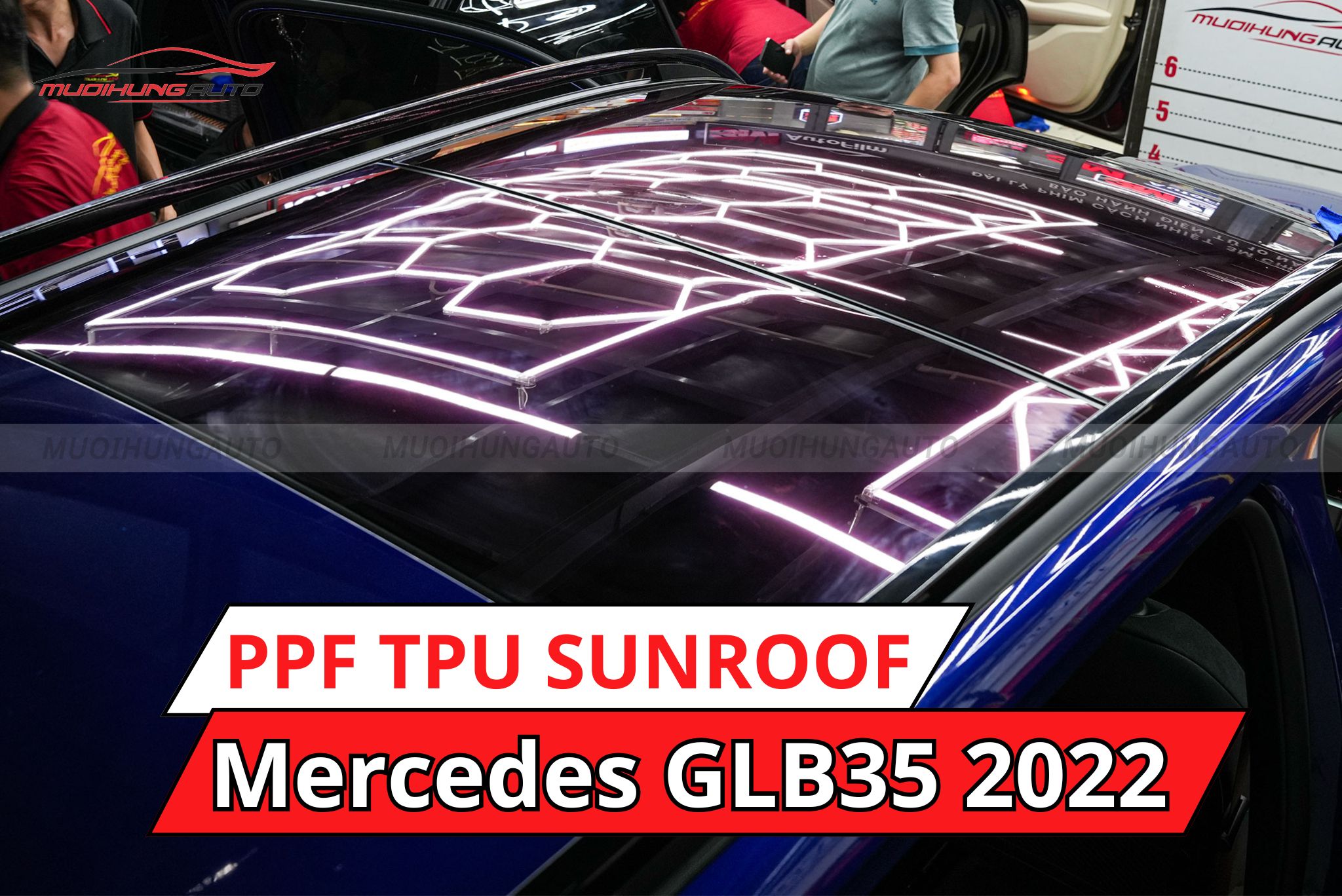 Dán phim PPF TPU SUNROOF cách nhiệt cửa sổ trời Mercedes GLB35 2022