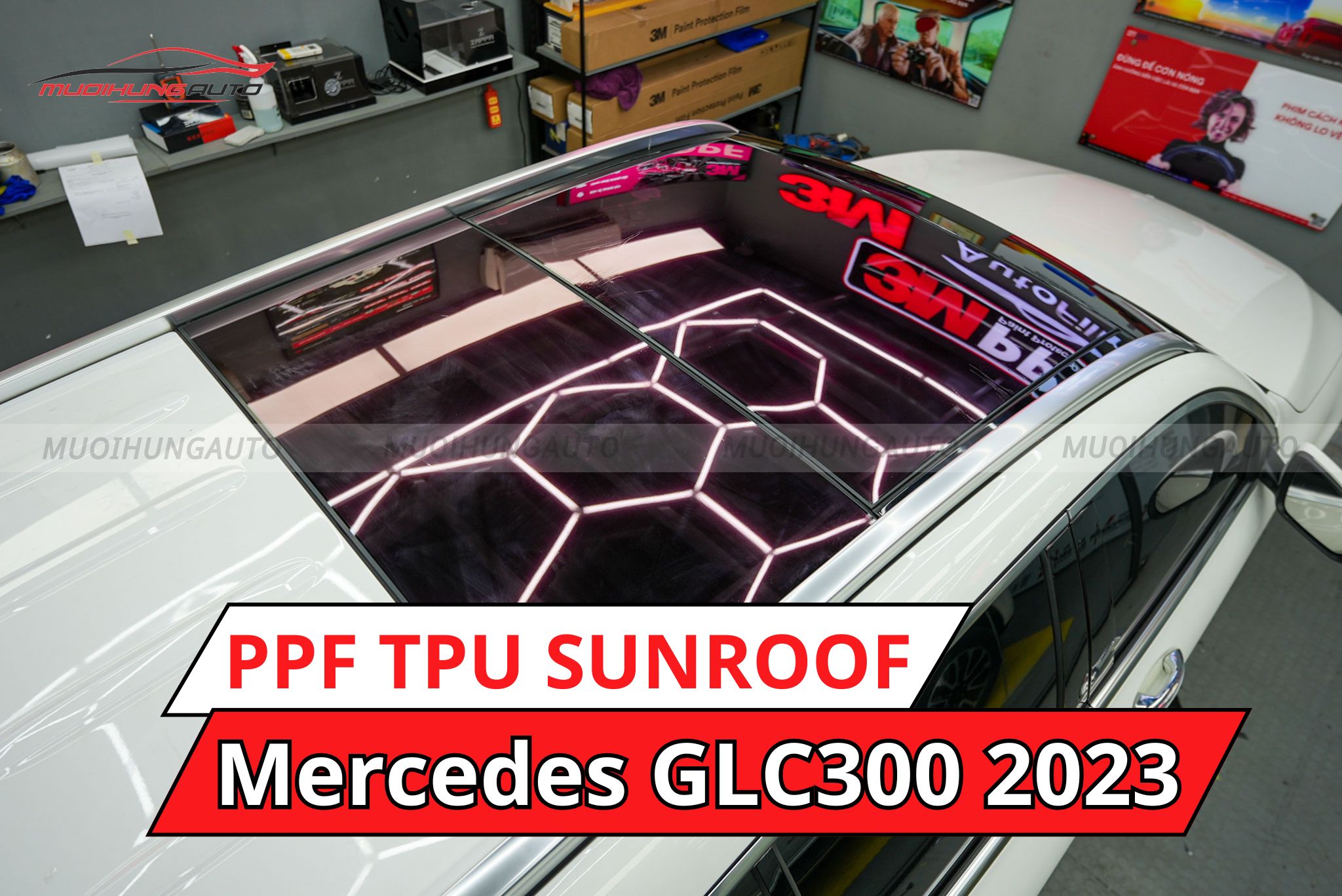 Dán phim PPF TPU SUNROOF cách nhiệt cửa sổ trời Mercedes GLC300 2023