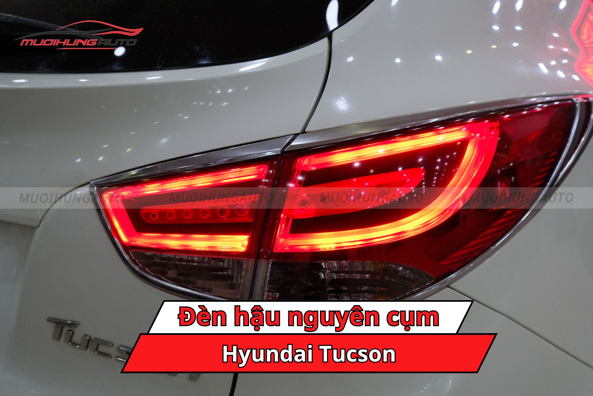 Đèn hậu nguyên cụm cho Hyundai Tucson