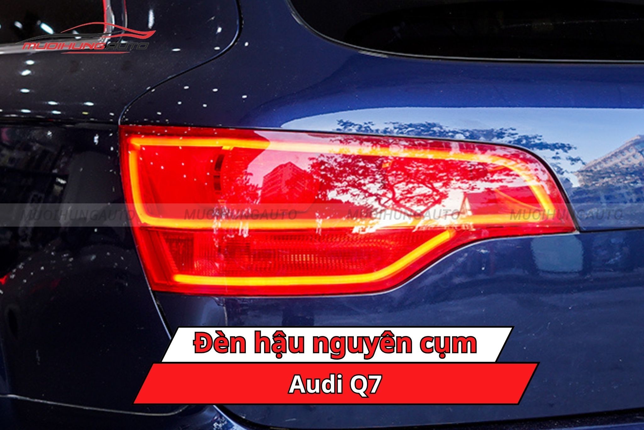 Đèn hậu nguyên cụm cho ô tô Audi Q7