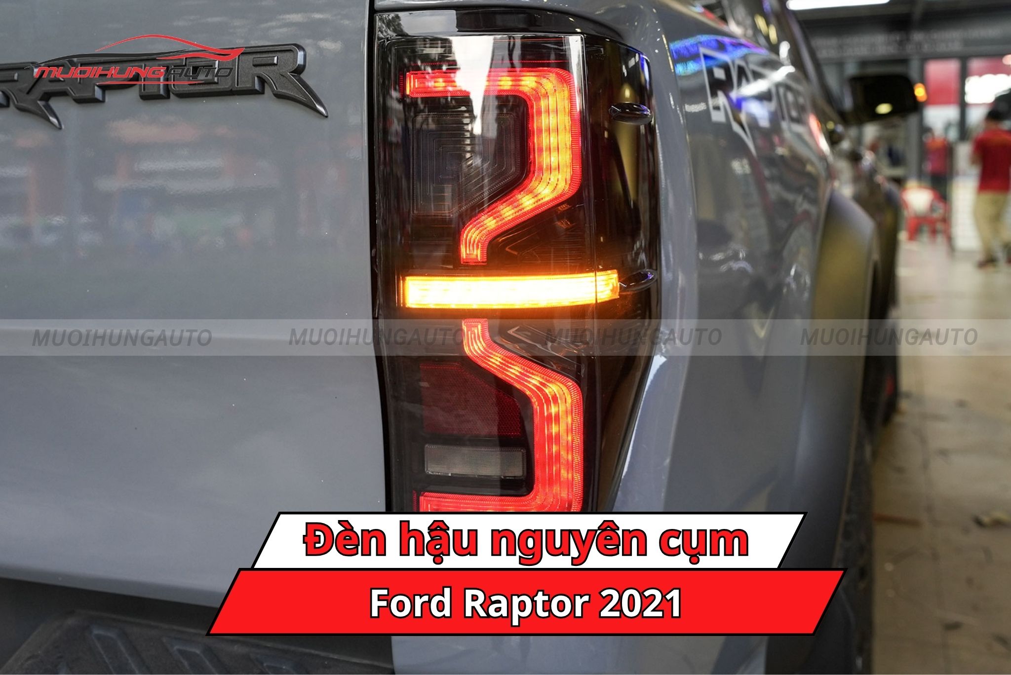 Đèn hậu nguyên cụm cho ô tô Ford Raptor 2021