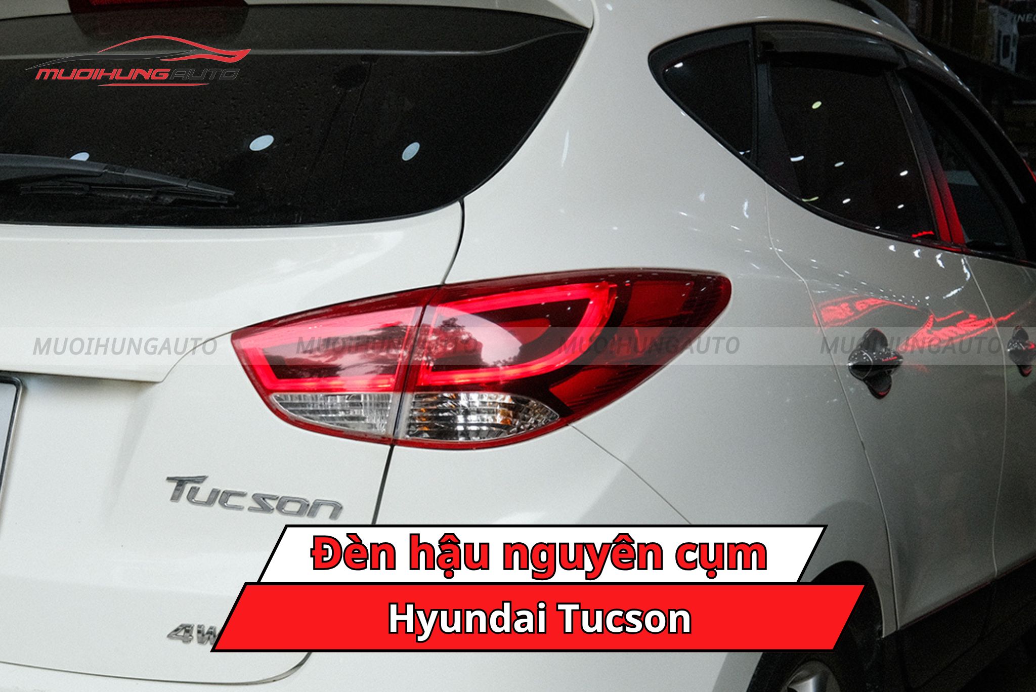 Đèn hậu nguyên cụm cho ô tô Hyundai Tucson