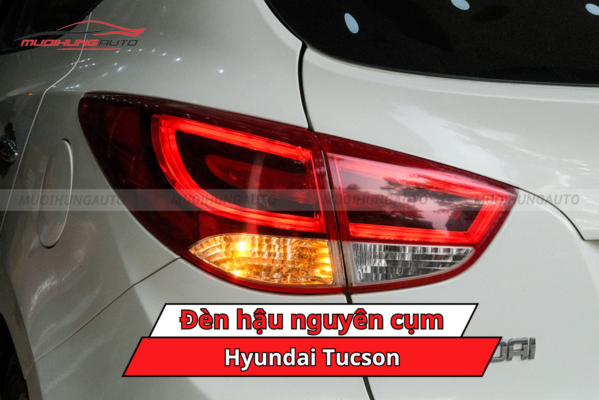 Đèn hậu nguyên cụm cho xe Hyundai Tucson