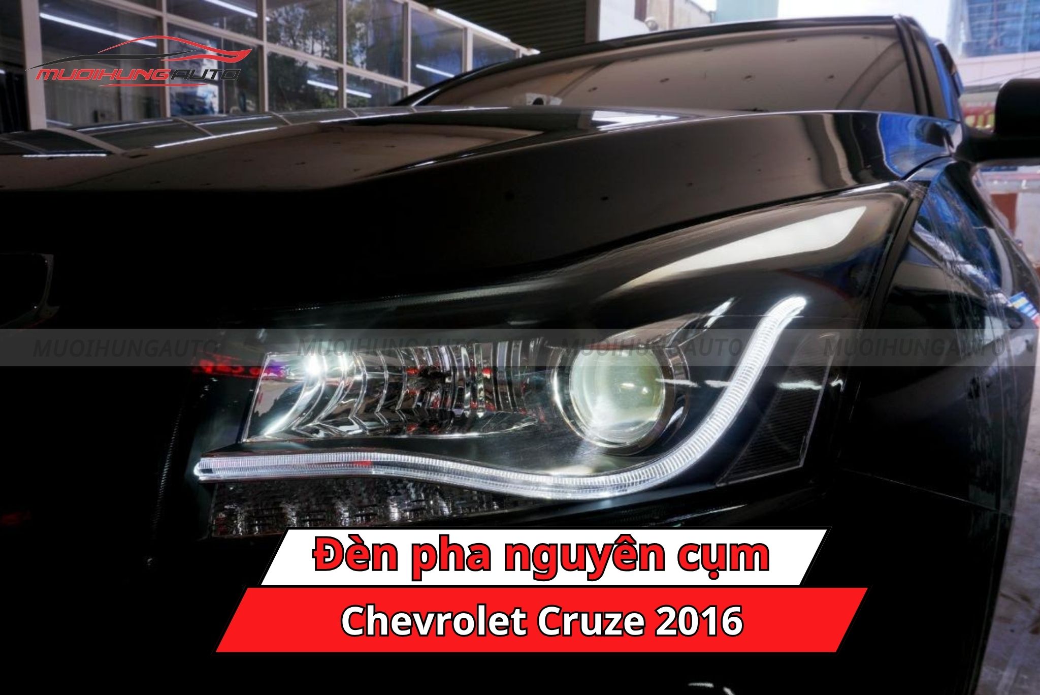 Đèn pha nguyên cụm cho ô tô Chevrolet Cruze 2016