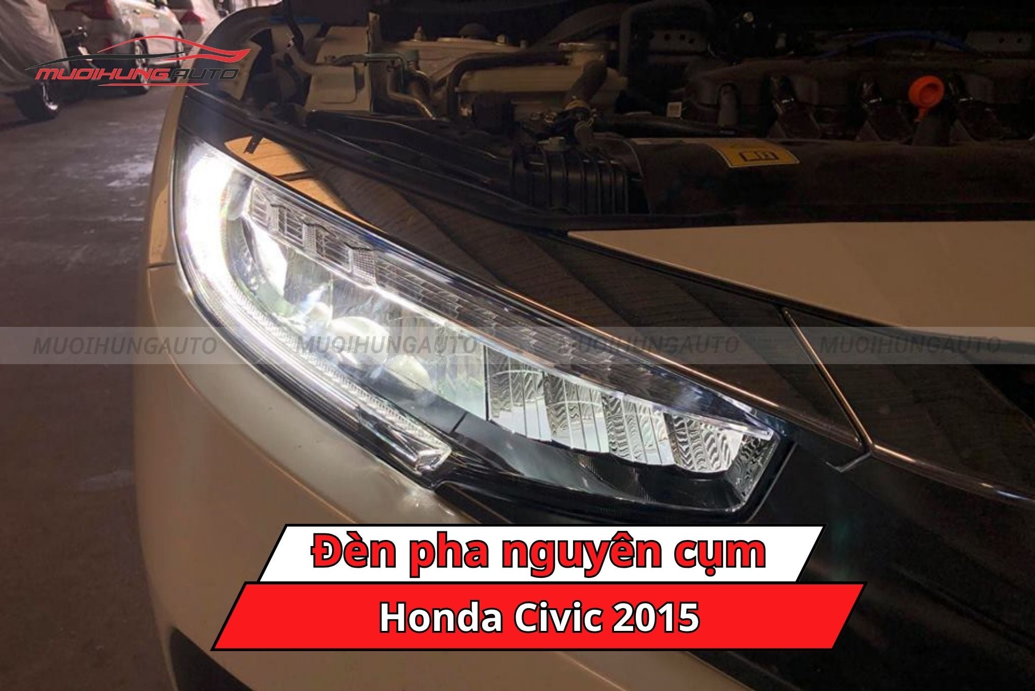 Đèn pha nguyên cụm cho ô tô Honda Civic 2015