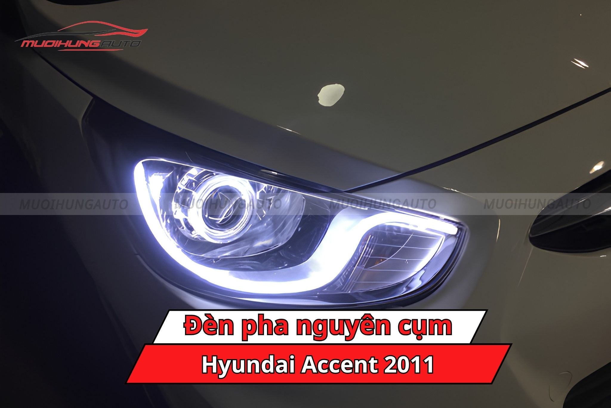 Đèn pha nguyên cụm ô tô Hyundai Accent 2011