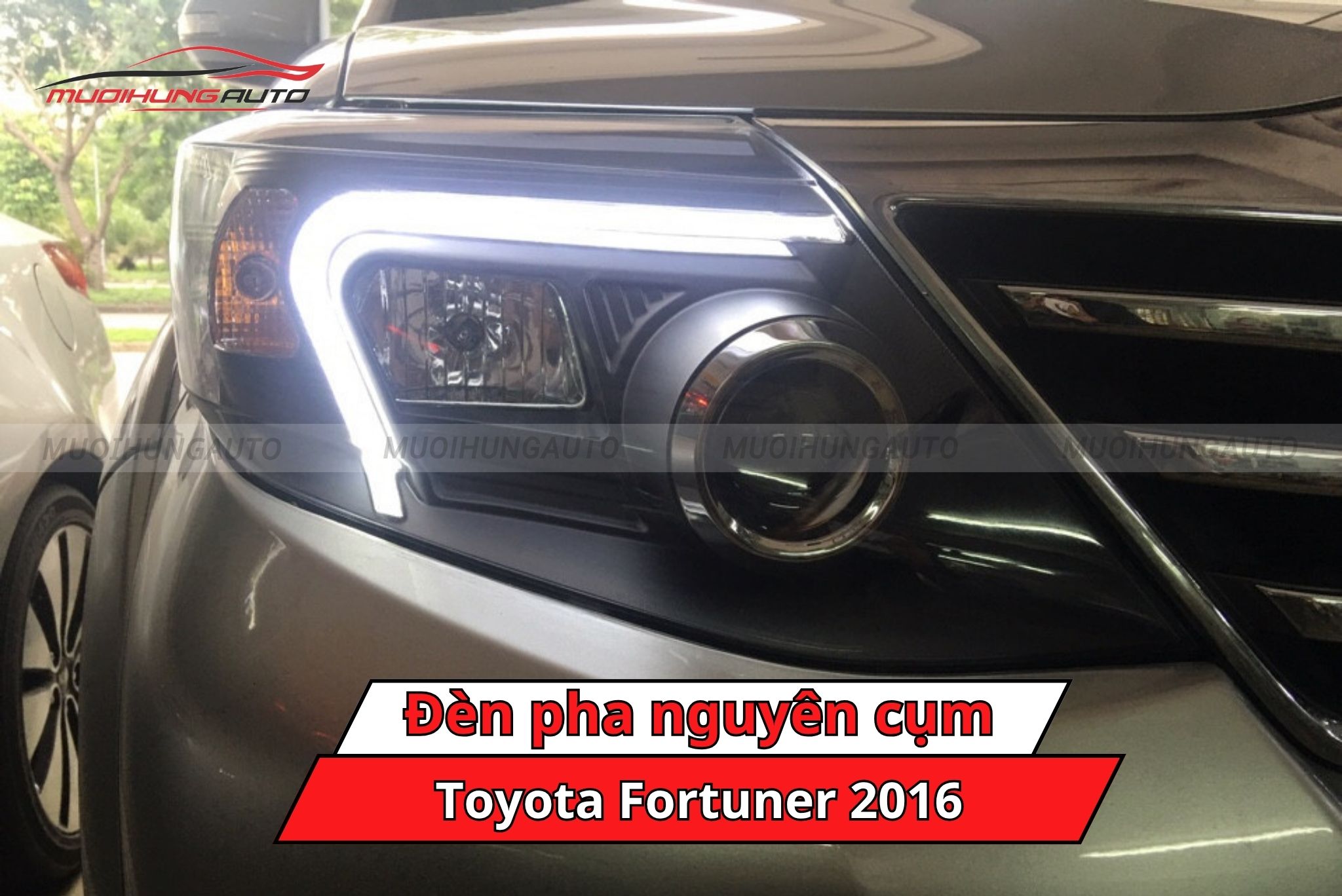 Đèn pha nguyên cụm ô tô Toyota Fortuner 2016