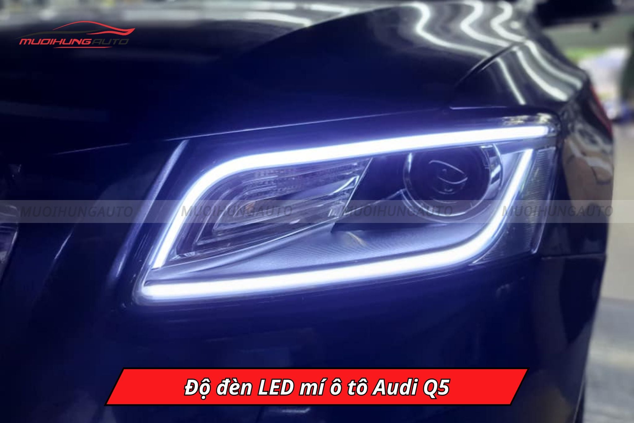 Độ đèn LED mí xe Audi Q5