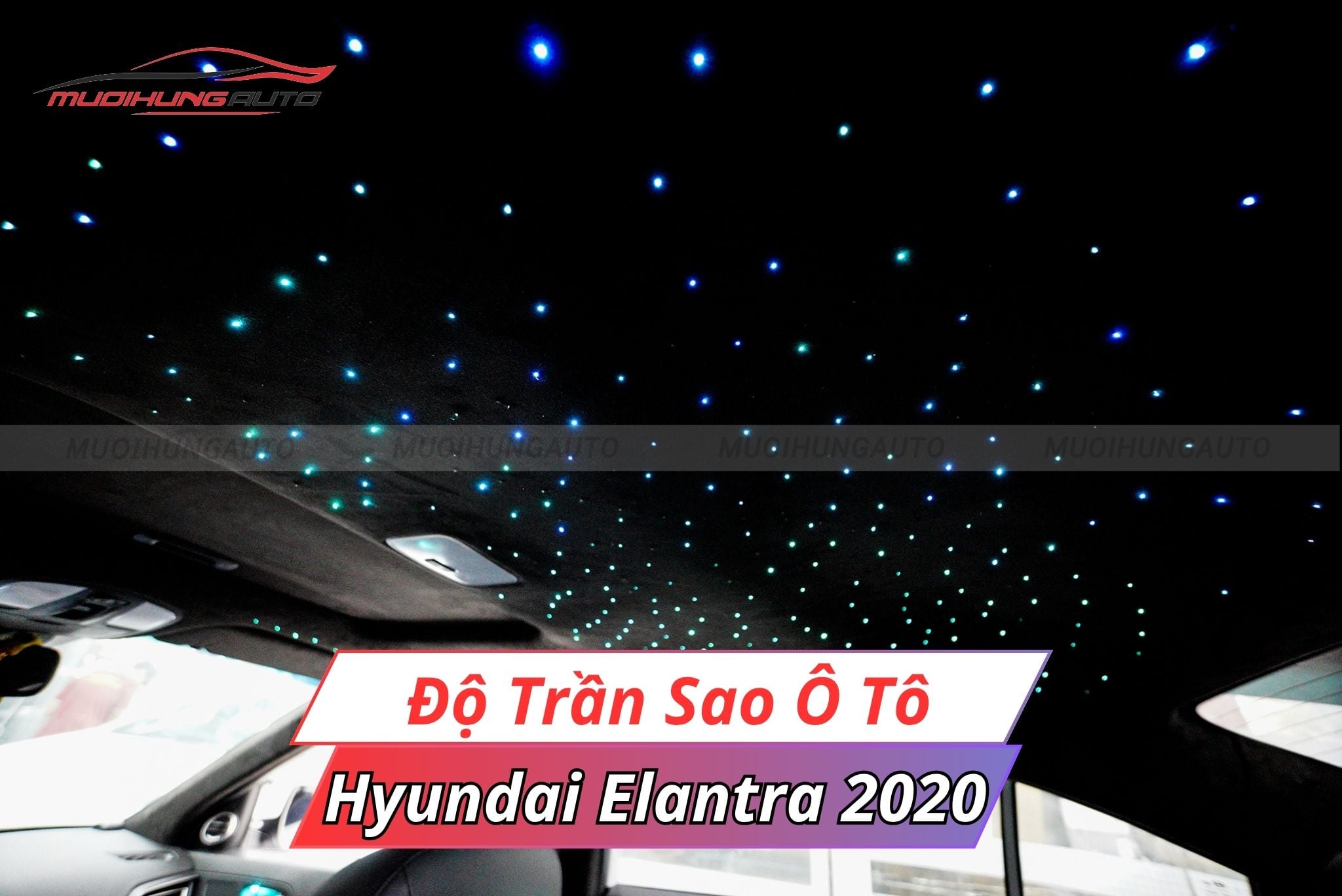 Độ đèn LED trần sao rơi cho xe Hyundai Elantra 2020