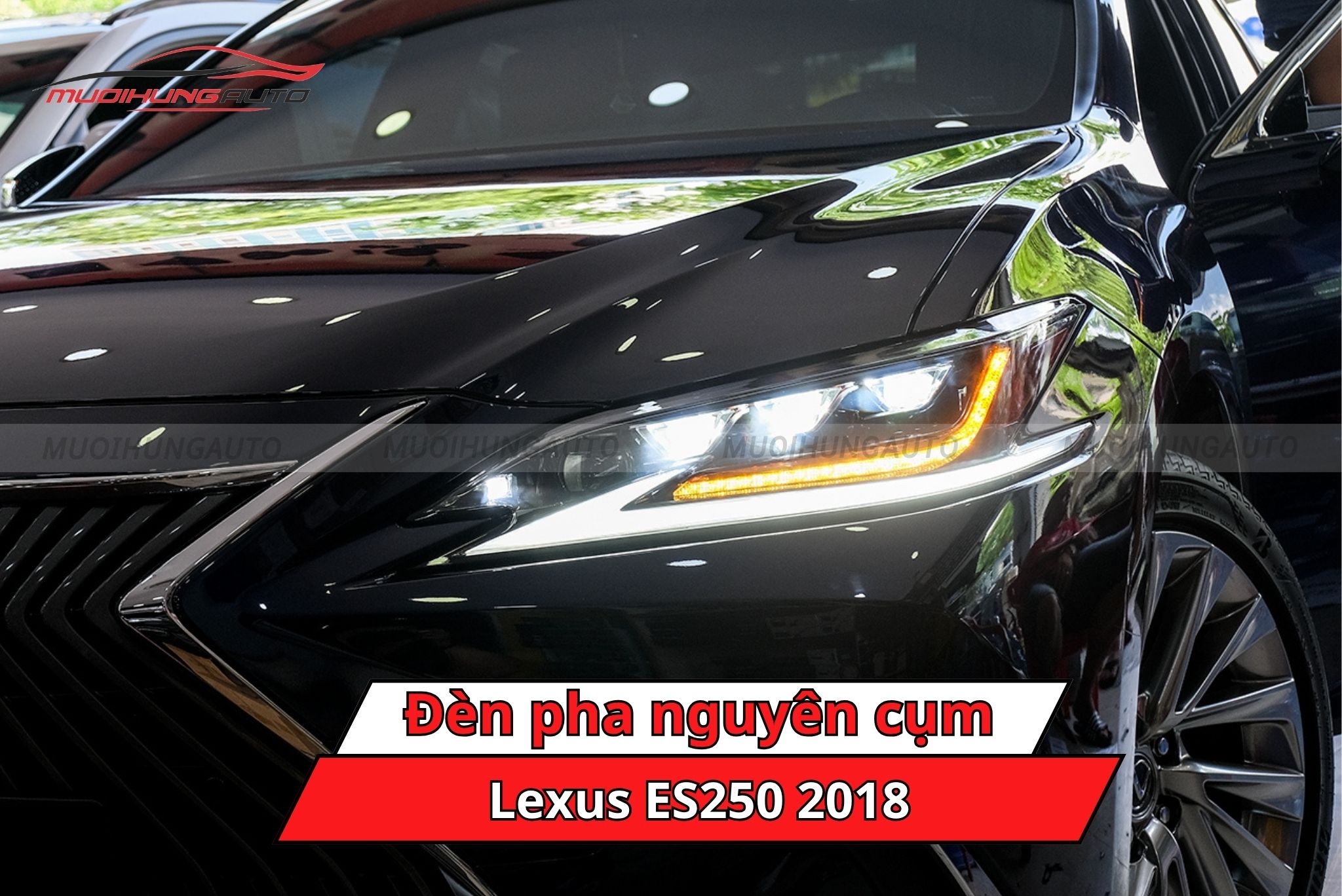 Độ đèn pha nguyên cụm cho ô tô Lexus ES250 2018