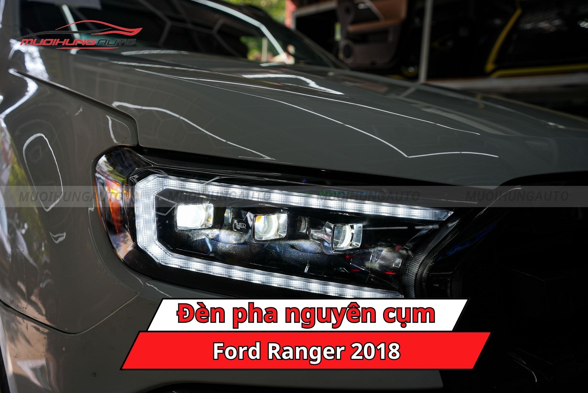 Độ đèn pha nguyên cụm Ford Ranger 2018