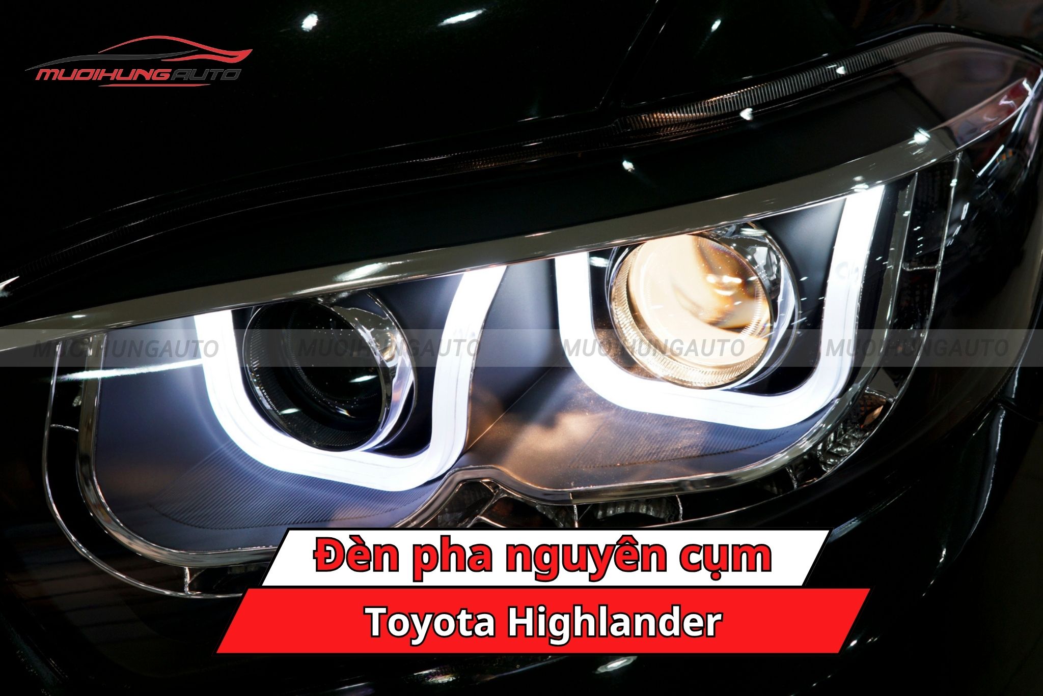 Độ đèn pha nguyên cụm Toyota Highlander