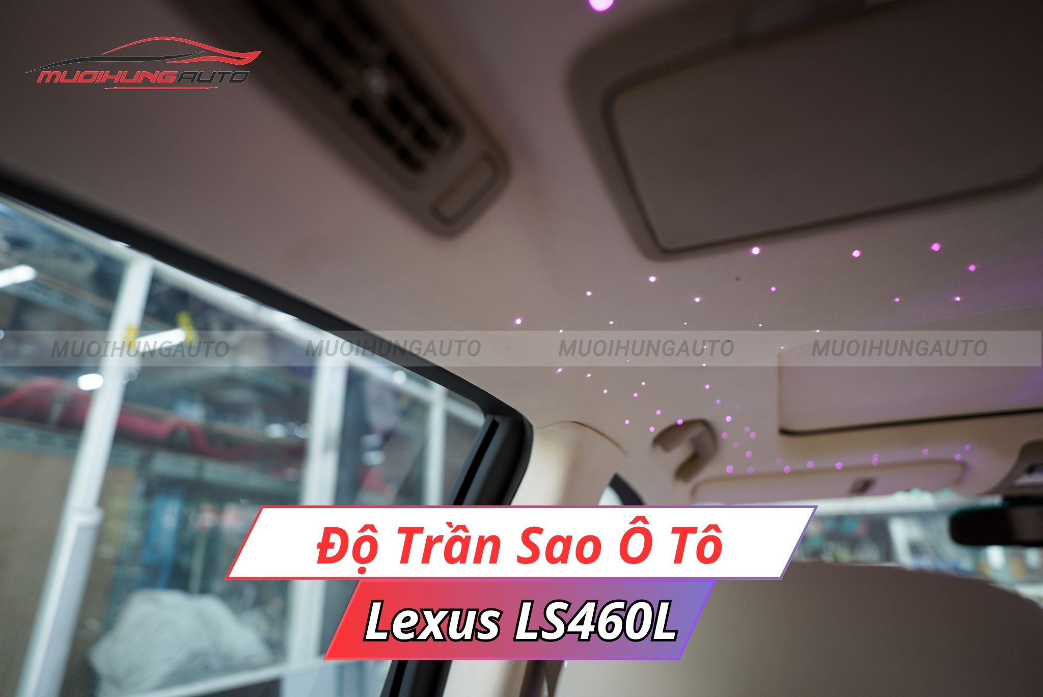 Độ đèn trần sao ô tô Lexus LS460L