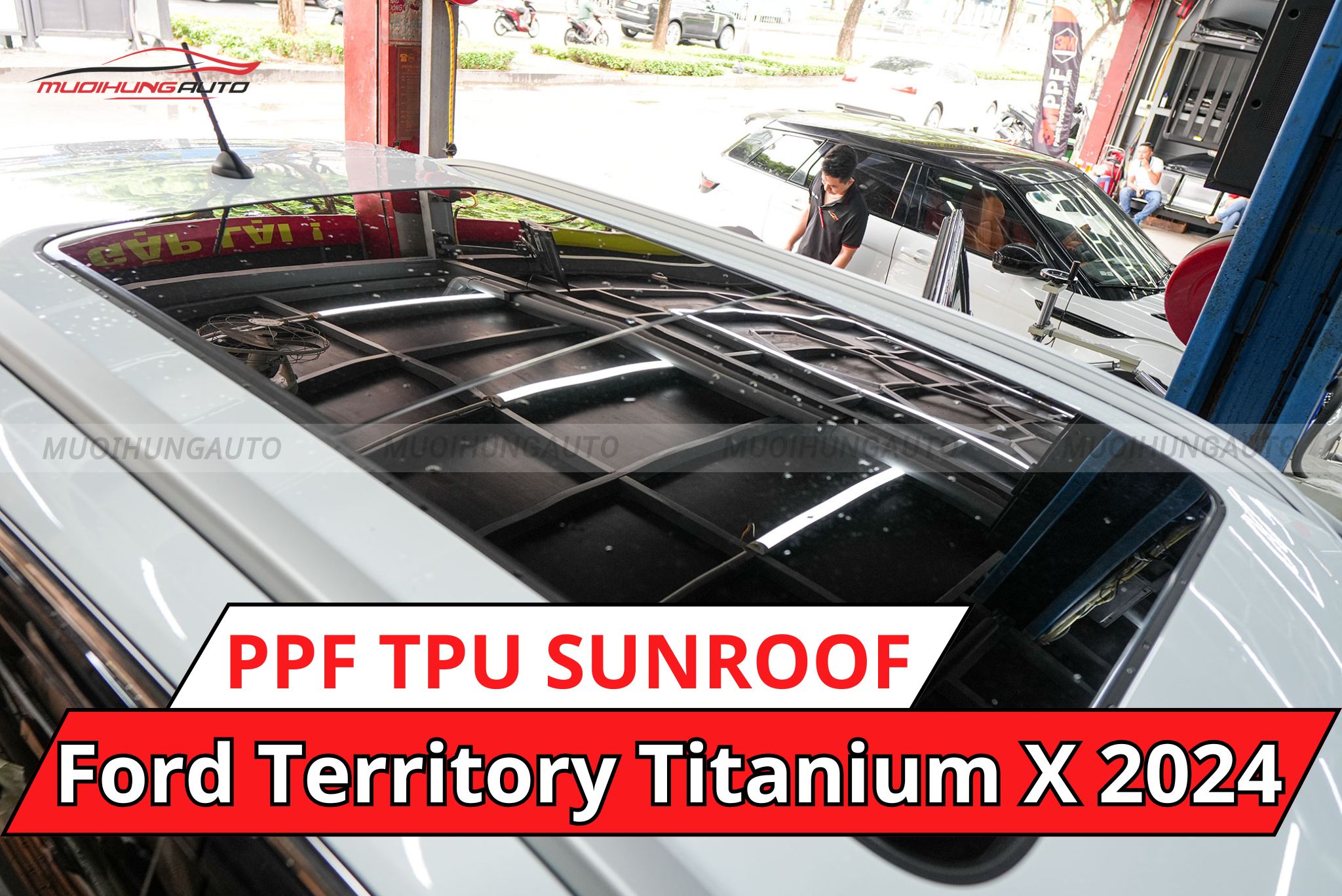 Trước khi dán phim PPF TPU SUNROOF cách nhiệt cửa sổ trời xe Ford Territory Titanium X 2024