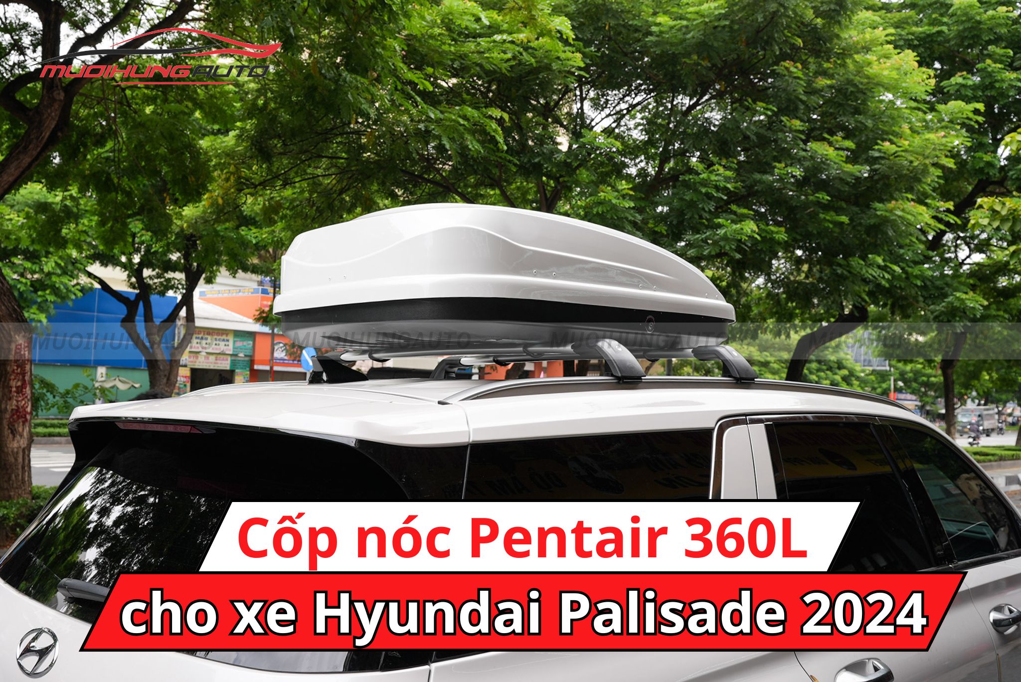 Giá nóc phi thuyền Pentair 360L Hyundai Palisade 2024
