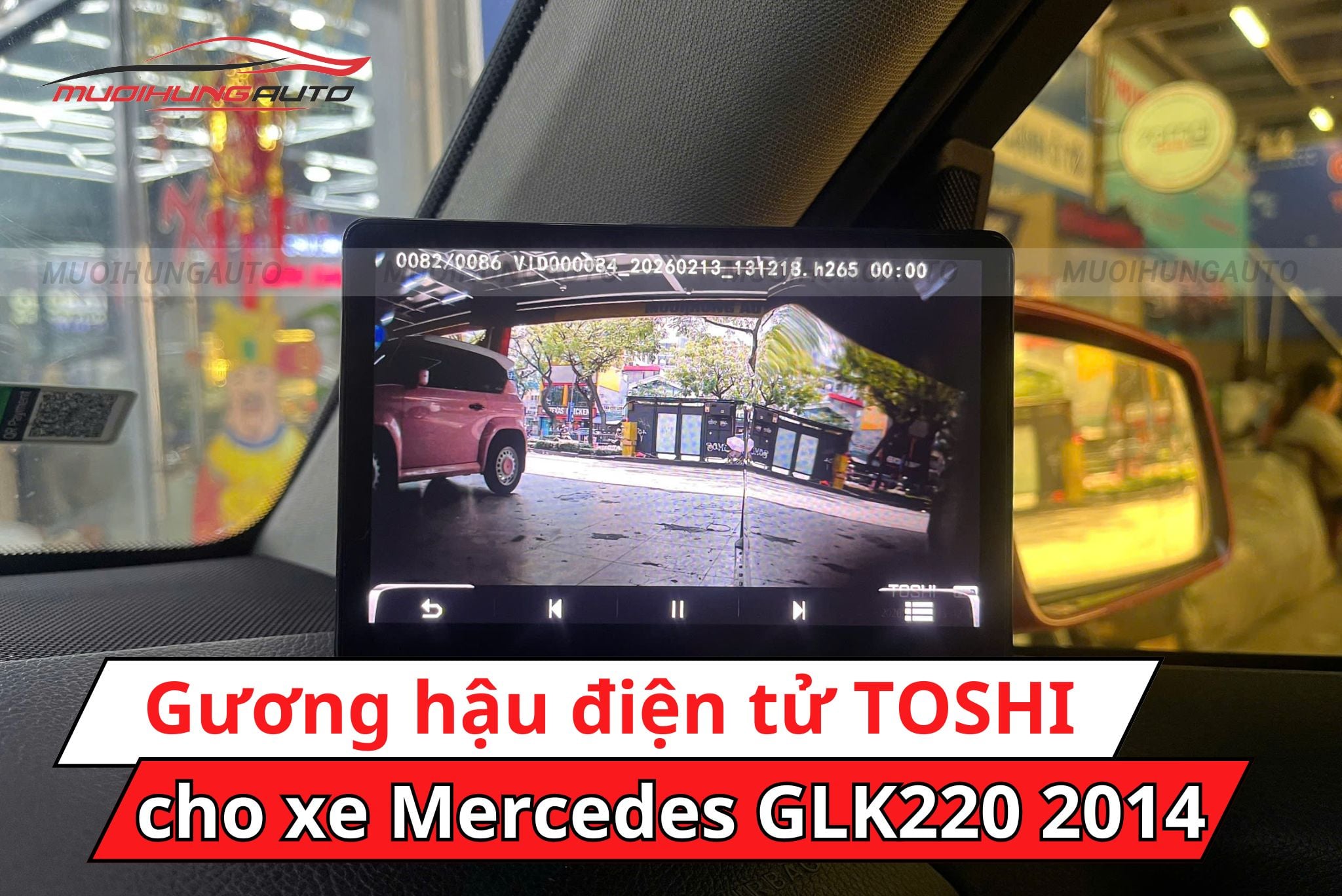 Gương hậu điện tử TOSHI cho Mercedes GLK220 2014
