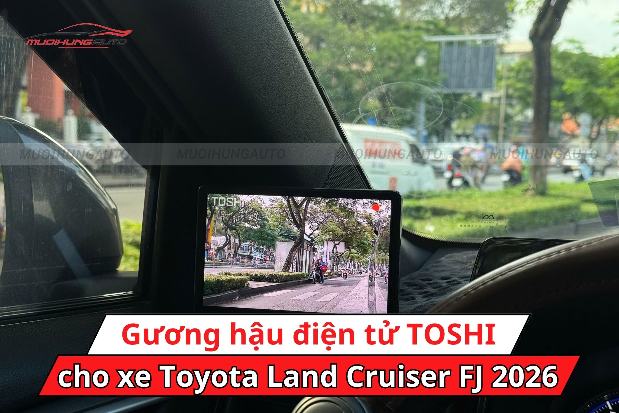 Gương hậu điện tử TOSHI cho xe Toyota Land Cruiser FJ 2026