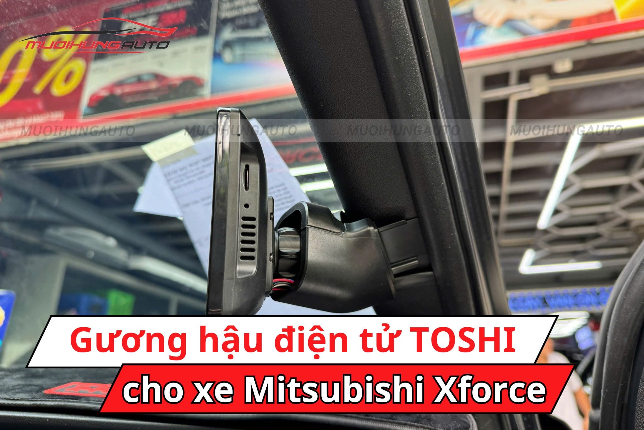 Gương hậu điện tử TOSHI Mitsubishi Xforce