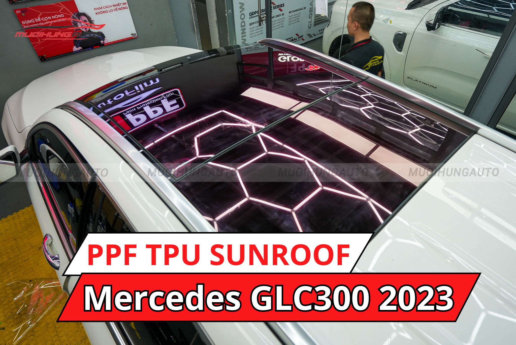 Dán phim PPF TPU SUNROOF cách nhiệt cửa sổ trời cho xe Mercedes GLC300 2023