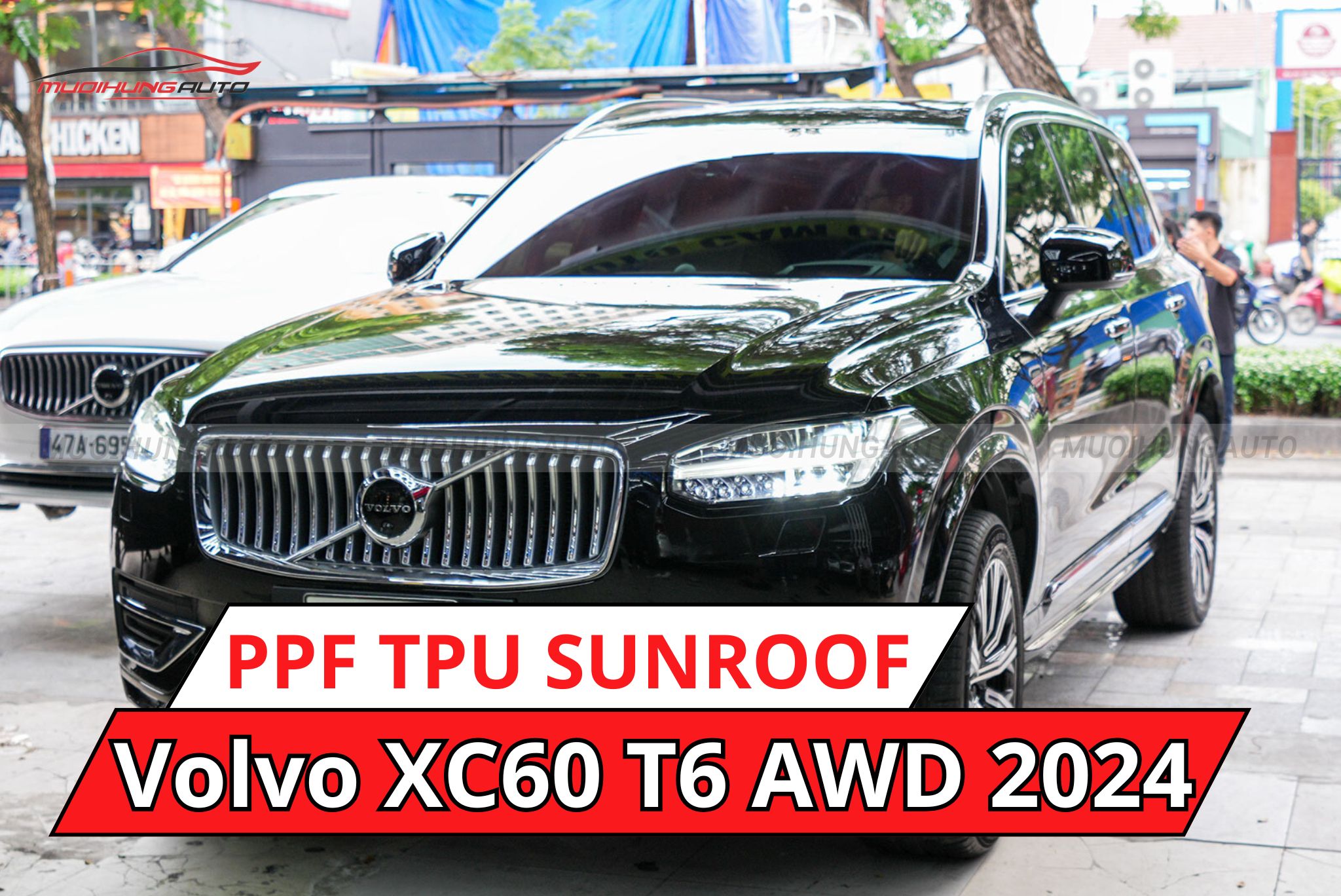 Dán phim PPF TPU SUNROOF cách nhiệt cửa sổ trời ô tô Volvo XC60 T6 AWD 2024