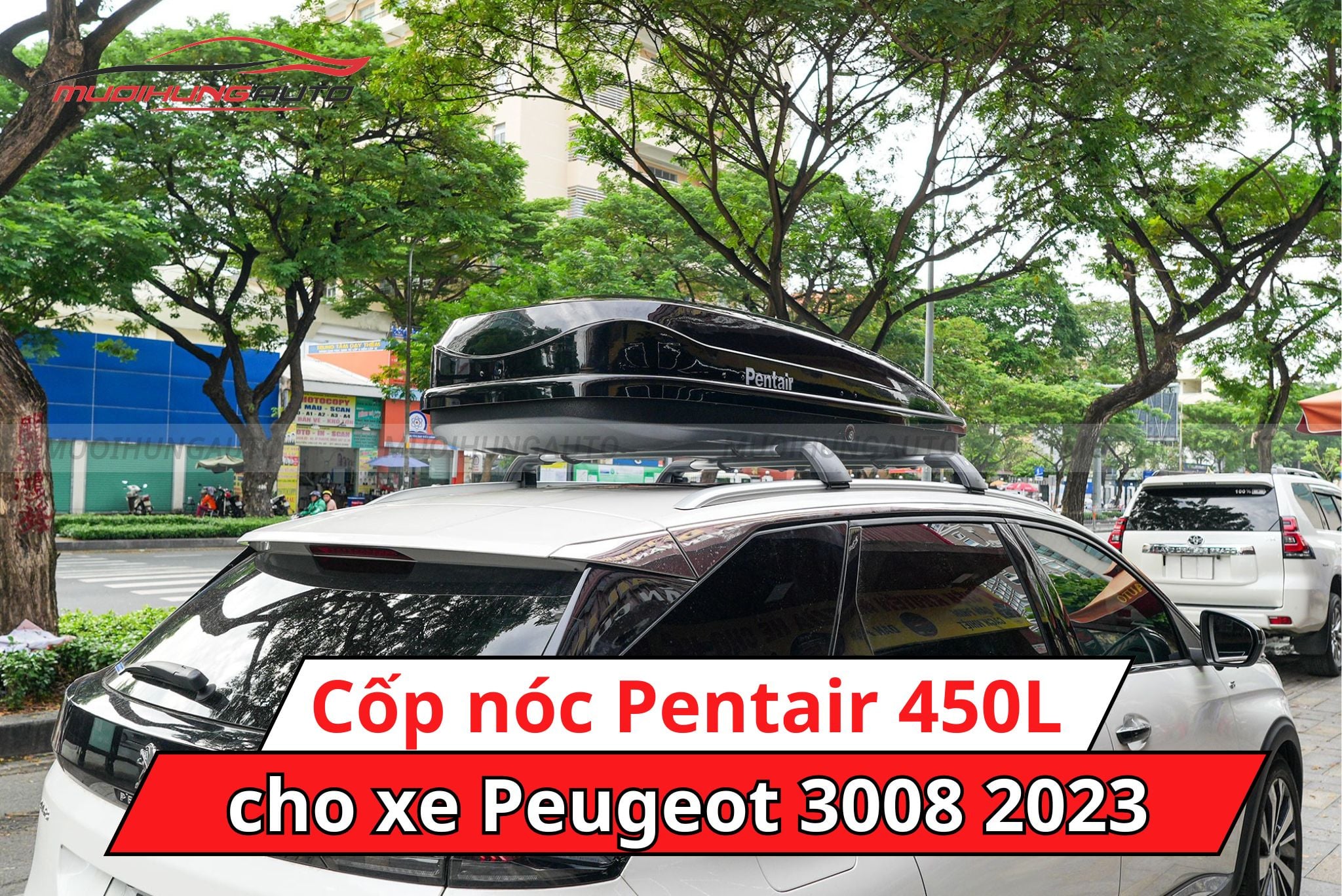 Hộp đựng đồ trên nóc xe ô tô Pentair 450L cho xe Peugeot 3008 2023
