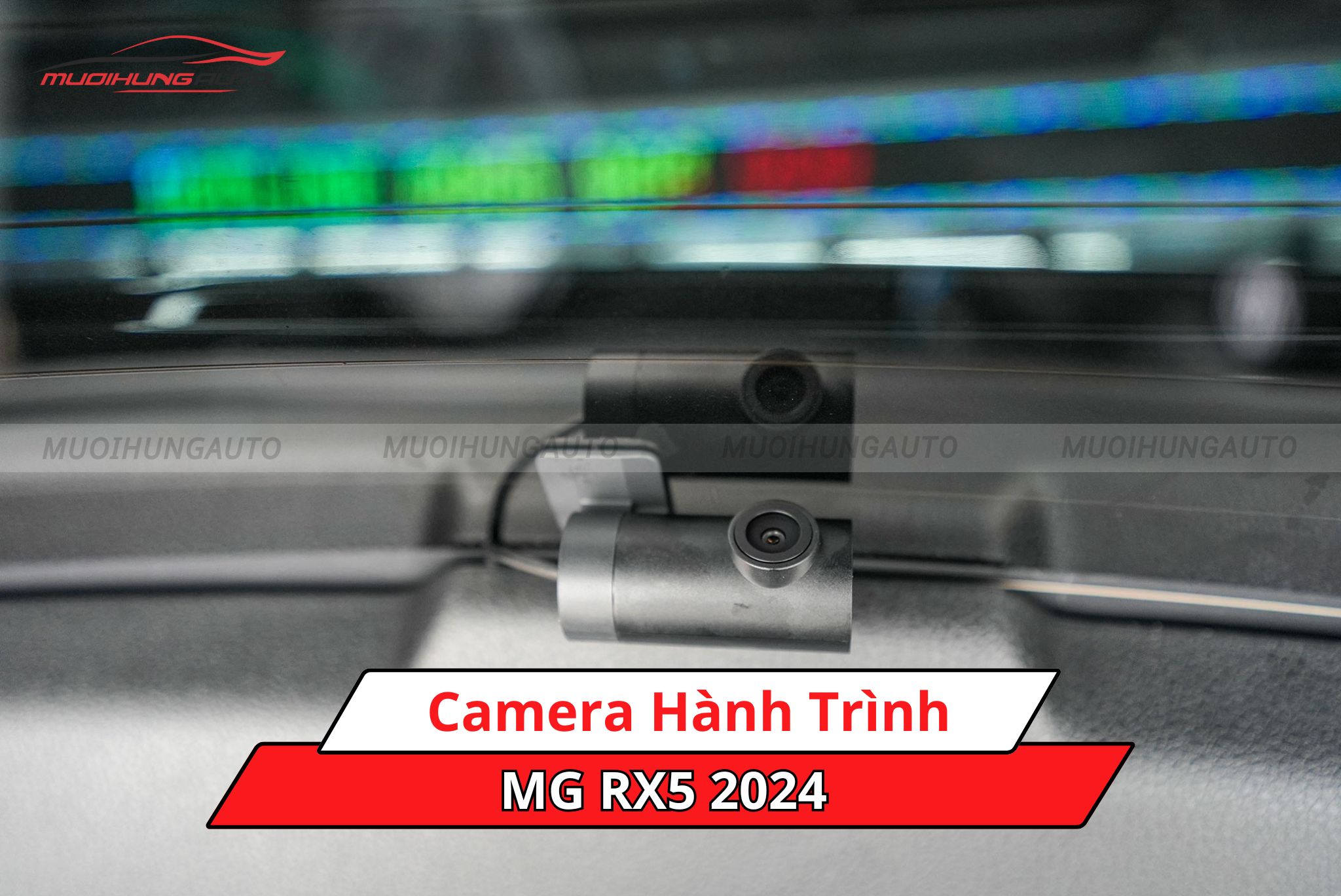 Lắp camera hành trình cho xe MG RX5 2024