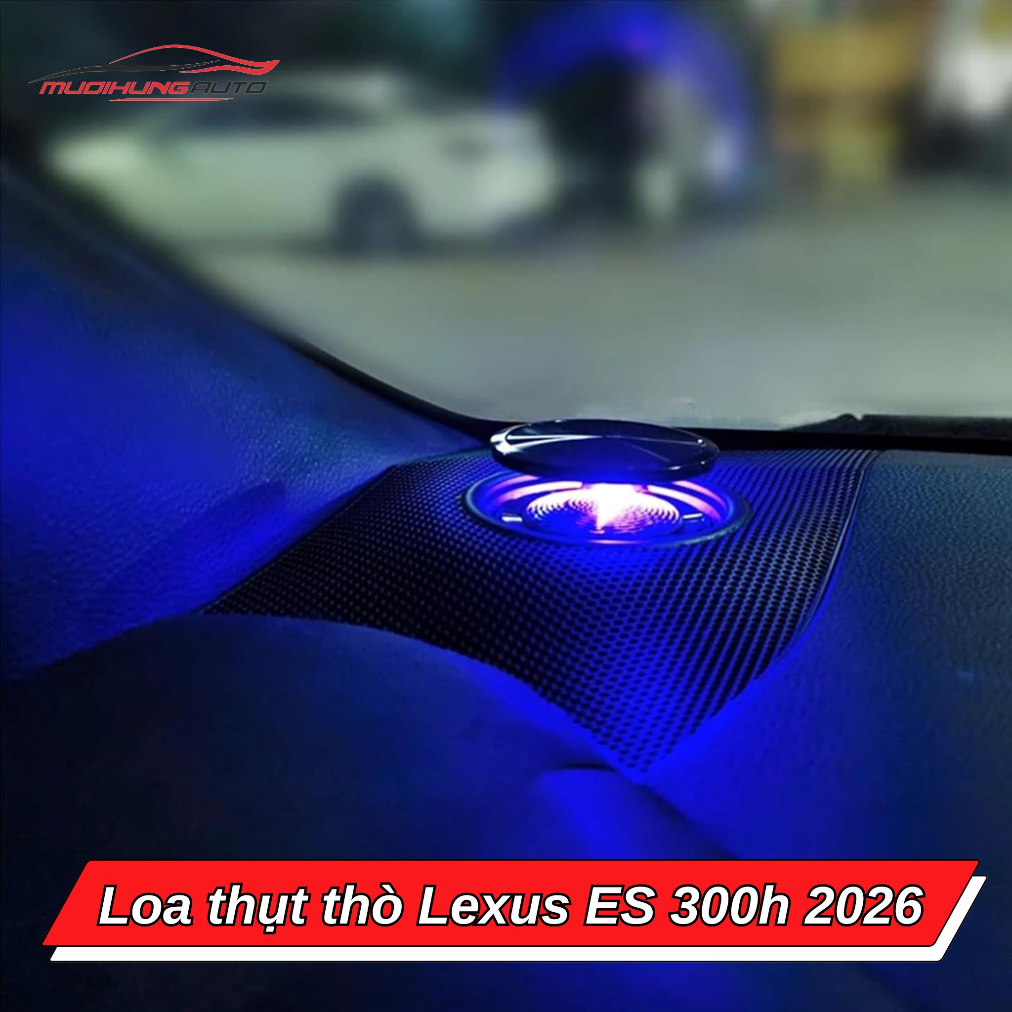 Loa ẩn hiện Lexus ES 300h 2026