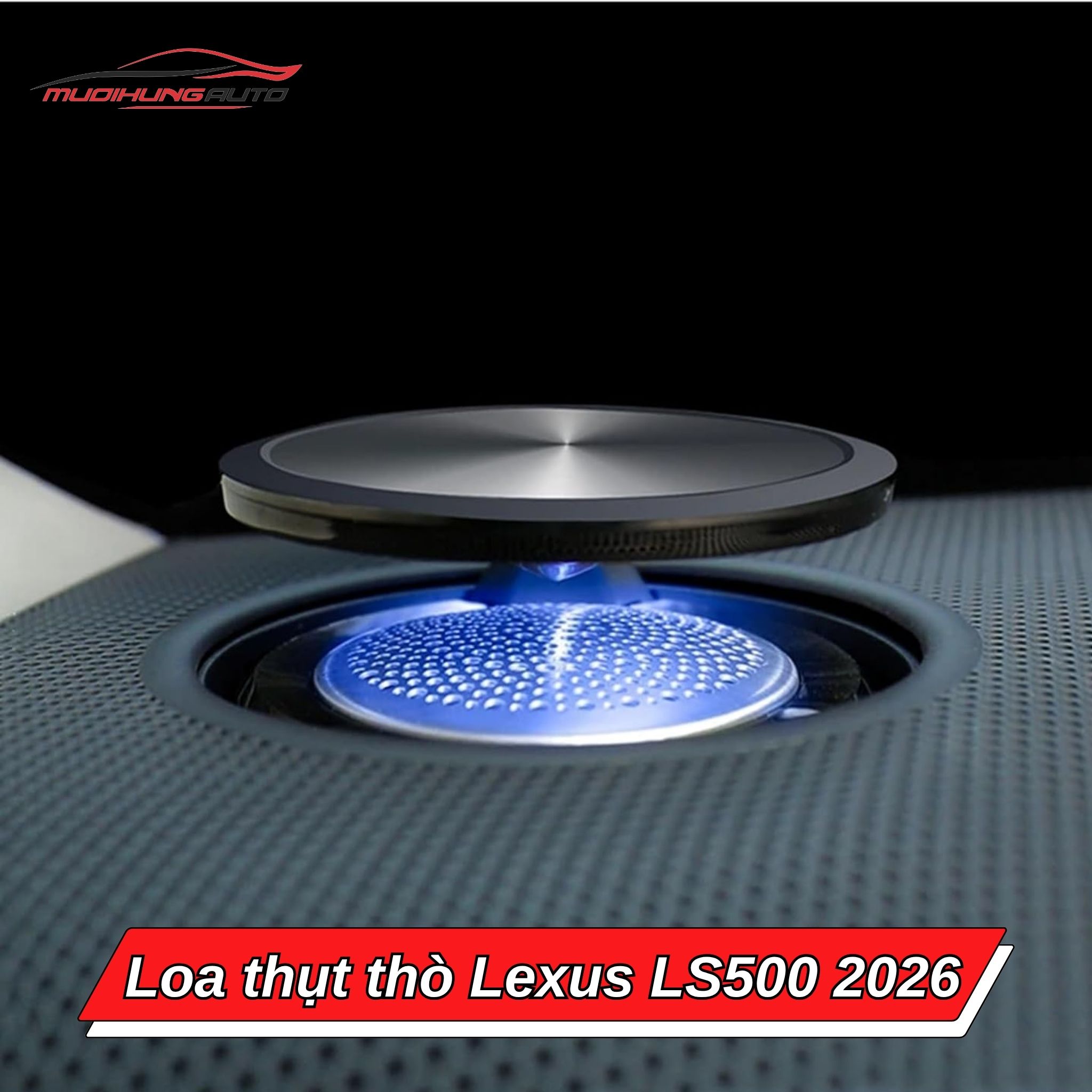 Loa ẩn hiện Lexus LS500 2026