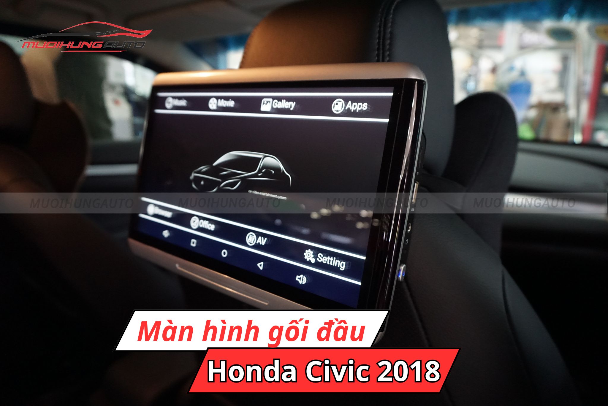 Màn hình gối đầu cho Honda Civic 2018