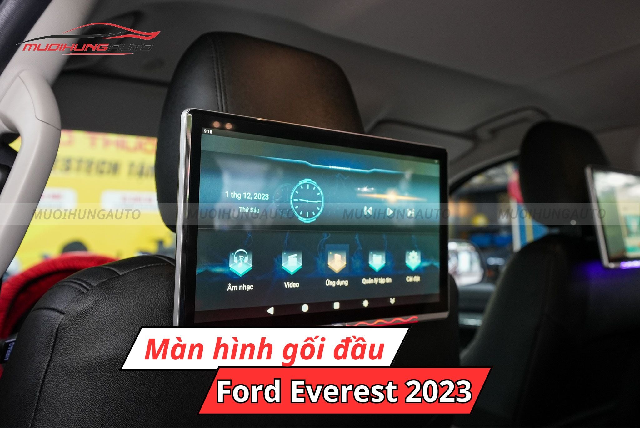 Màn hình gối đầu cho xe Ford Everest 2023