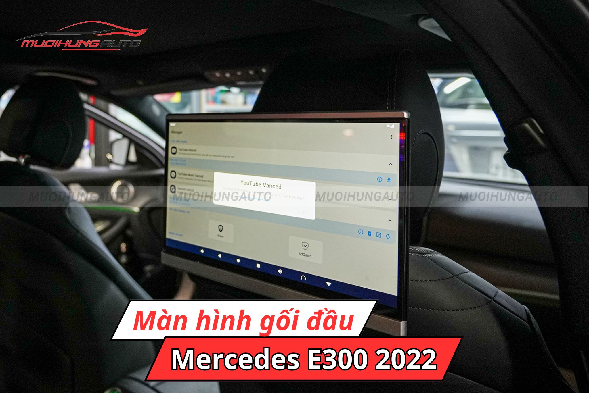 Màn hình gối đầu xe hơi Mercedes E300 2022