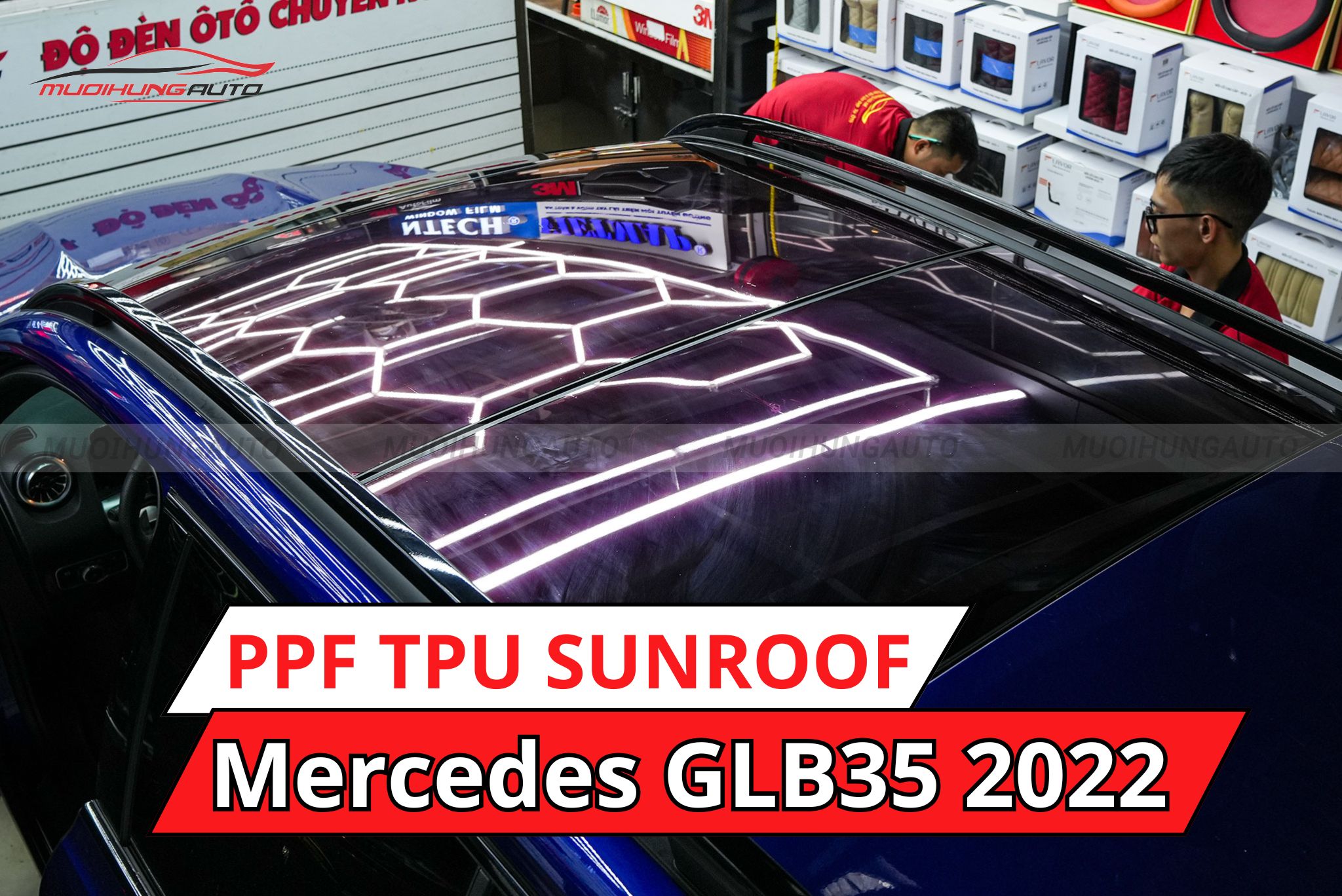 Dán phim PPF TPU SUNROOF cách nhiệt cửa sổ trời ô tô Mercedes GLB35 2022