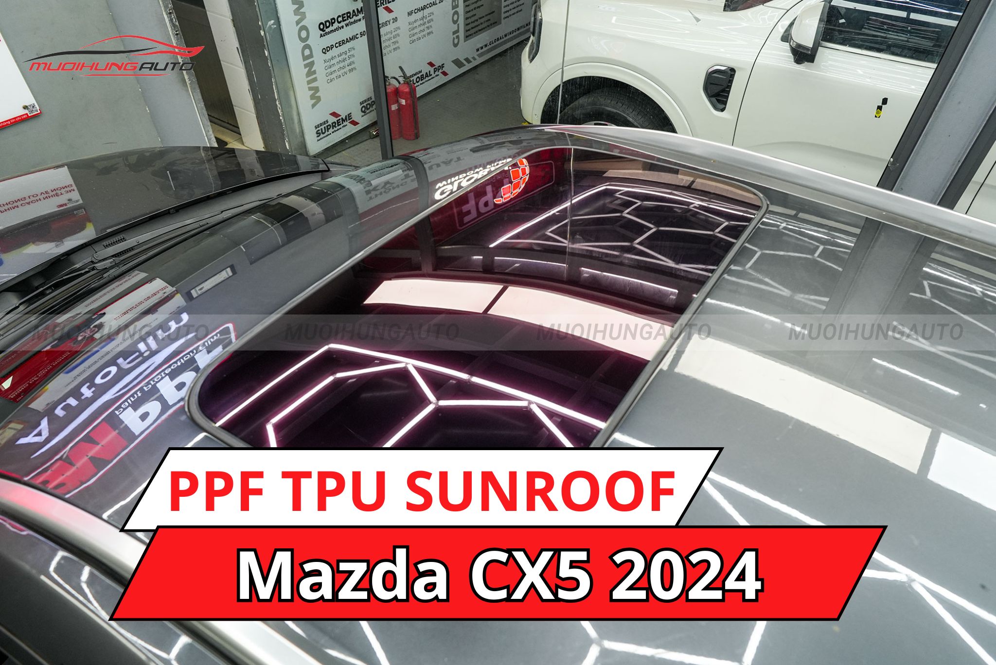 Phim PPF TPU SUNROOF cách nhiệt cửa sổ trời ô tô Mazda CX5 2024