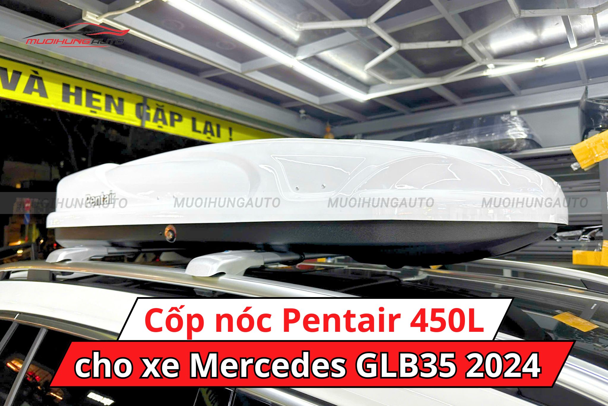 Thùng đựng đồ nóc xe Pentair 450L cho xe Mercedes GLB35 2024