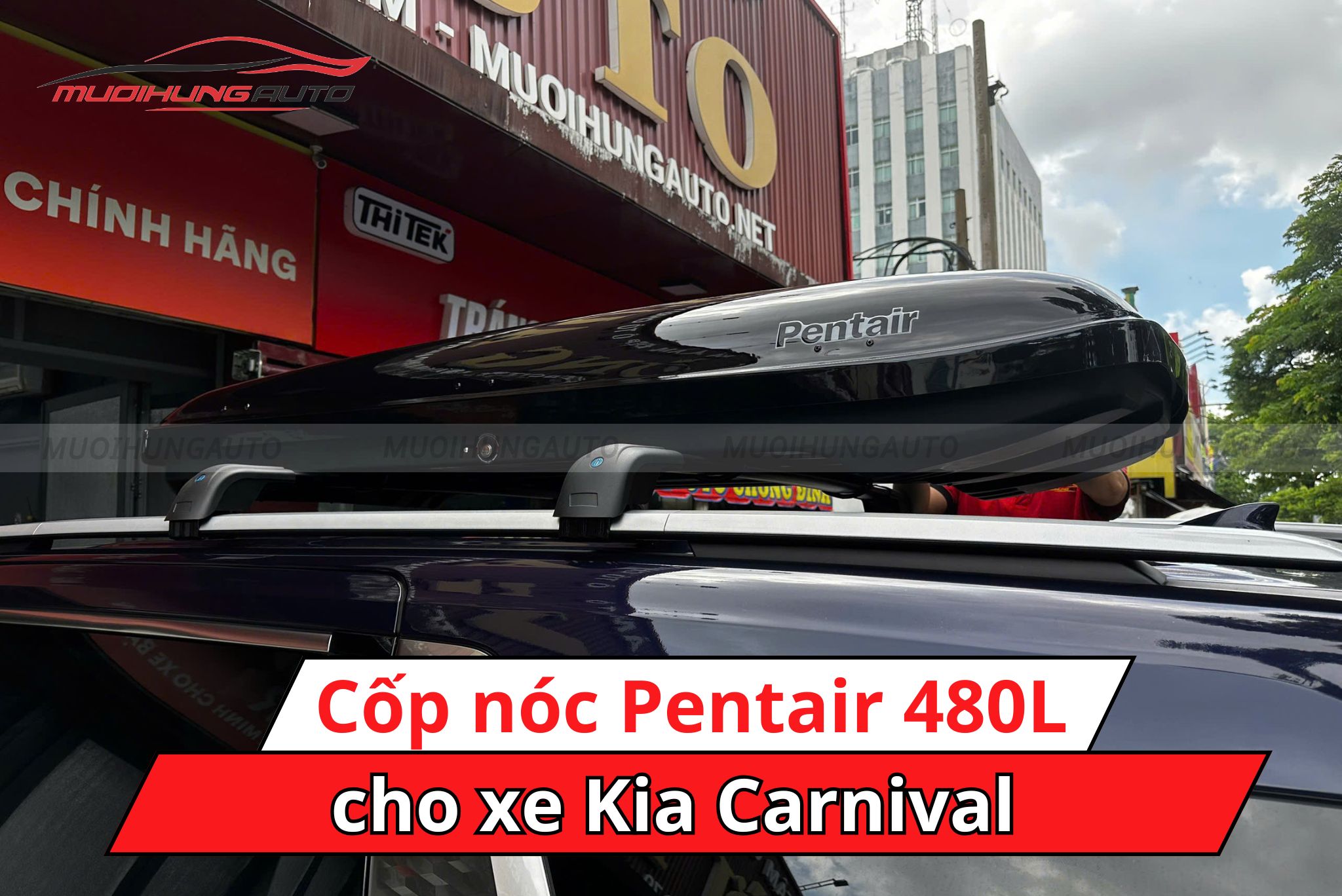 Thùng nóc xe ô tô Pentair 480L Kia Carnival