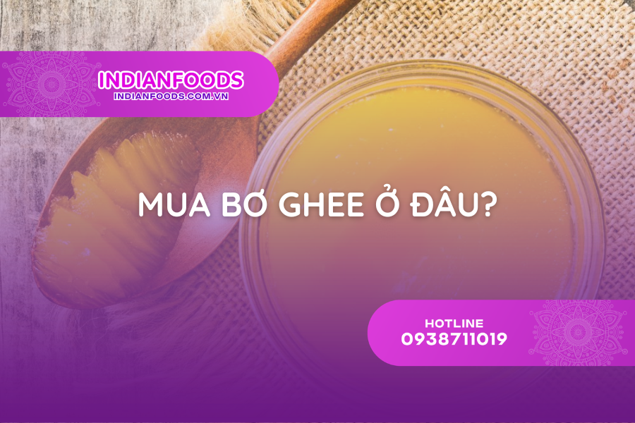 Mua Bơ Ghee Ở Đâu? 3 Nơi Mua Và Hướng Dẫn Cách Chọn Loại Tốt