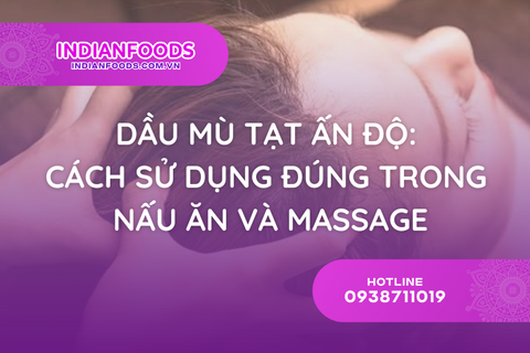 dau mu tat an do cach su dung dung trong nau an va massage
