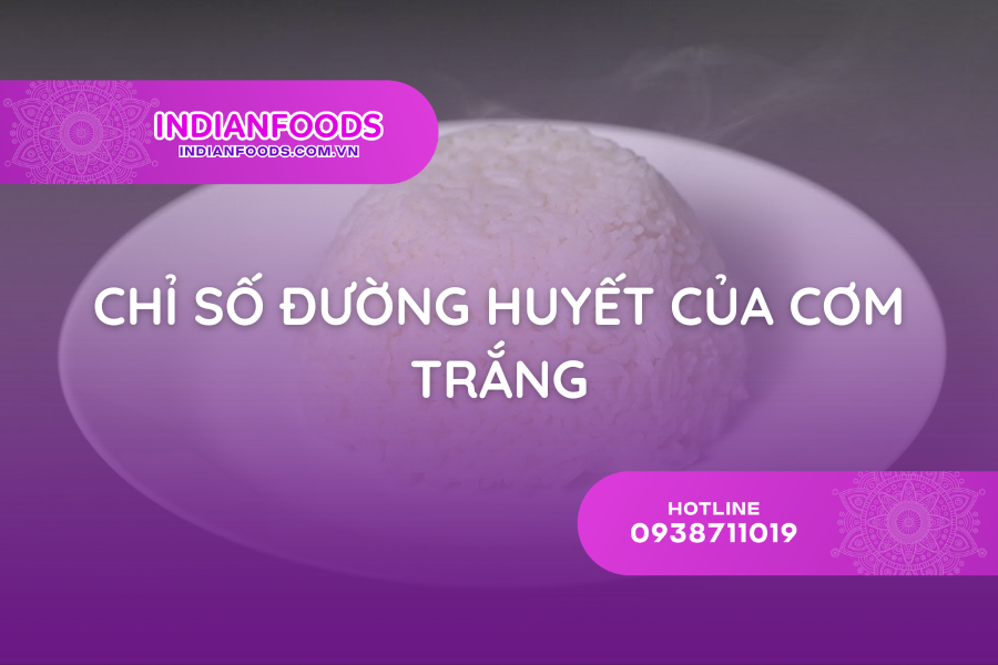 Chỉ Số Đường Huyết Của Cơm Trắng Bao Nhiêu? Cách Ăn Không Tăng Đường