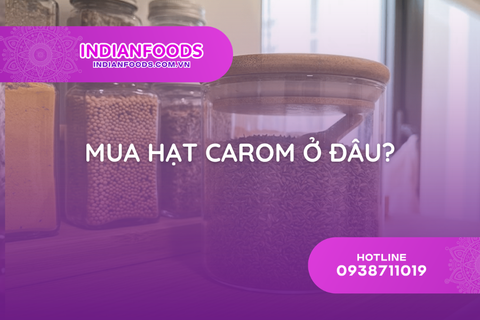 mua hat carom o dau cach chon hat ajwain thom chuan vi an