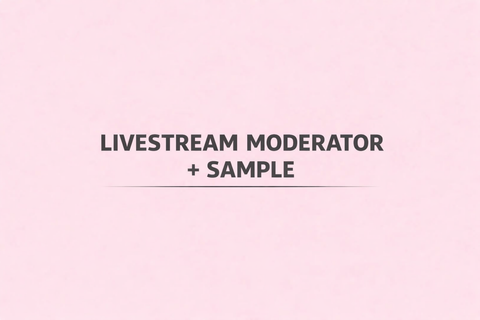LIVESTREAM MODERATOR + SAMPLE