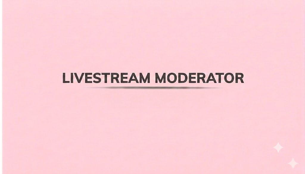 LIVESTREAM MODERATOR