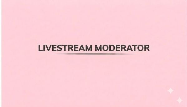 LIVESTREAM MODERATOR