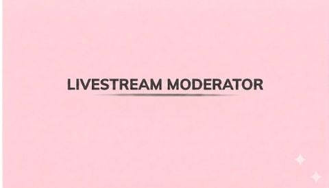 LIVESTREAM MODERATOR
