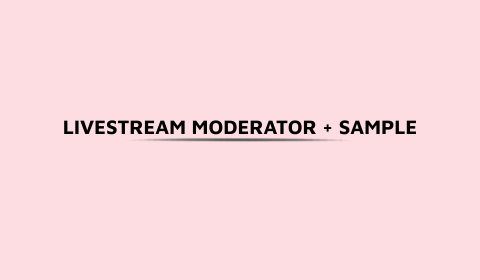 LIVESTREAM MODERATOR