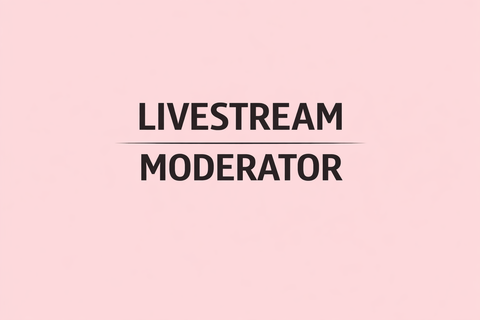LIVESTREAM MODERATOR