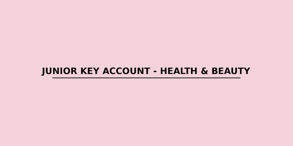 JUNIOR KEY ACCOUNT - HEALTH & BEAUTY
