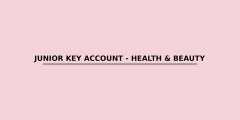JUNIOR KEY ACCOUNT - HEALTH & BEAUTY