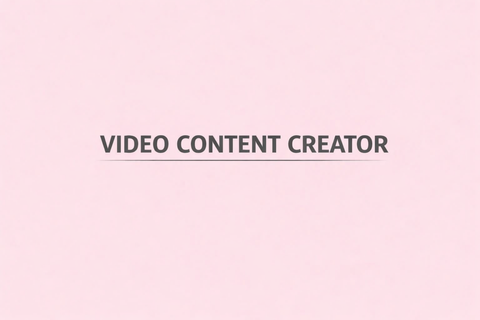 VIDEO CONTENT CREATOR