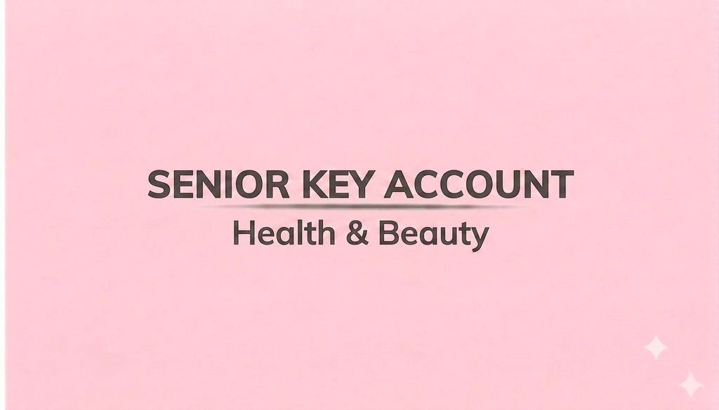 SENIOR KEY ACCOUNT - HEALTH & BEAUTY